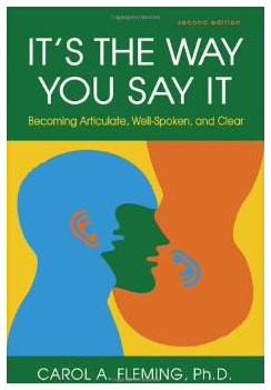 It's the Way You Say It by Carol A. Fleming, Ph.D.