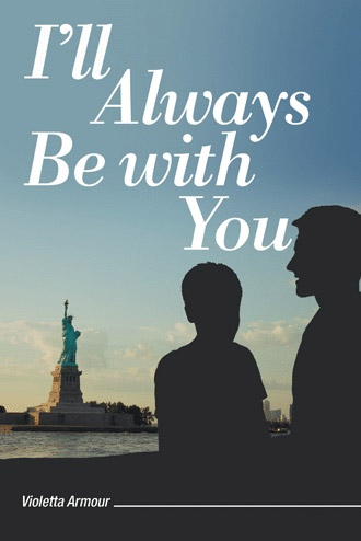 I'll Always Be with You by Violetta Armour